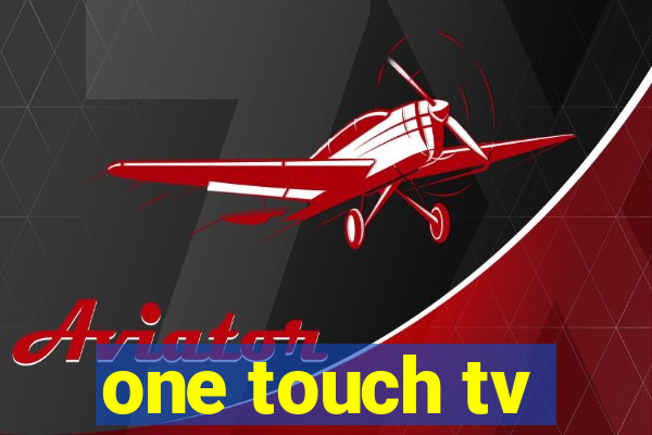 one touch tv